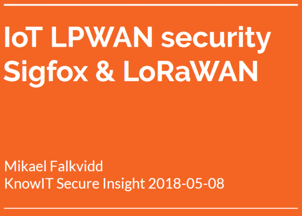 Featured image of post Säkerhet i IoT LPWAN: Sigfox och LoRaWAN (Presentation på Knowit Secure Insight 2018-05-08